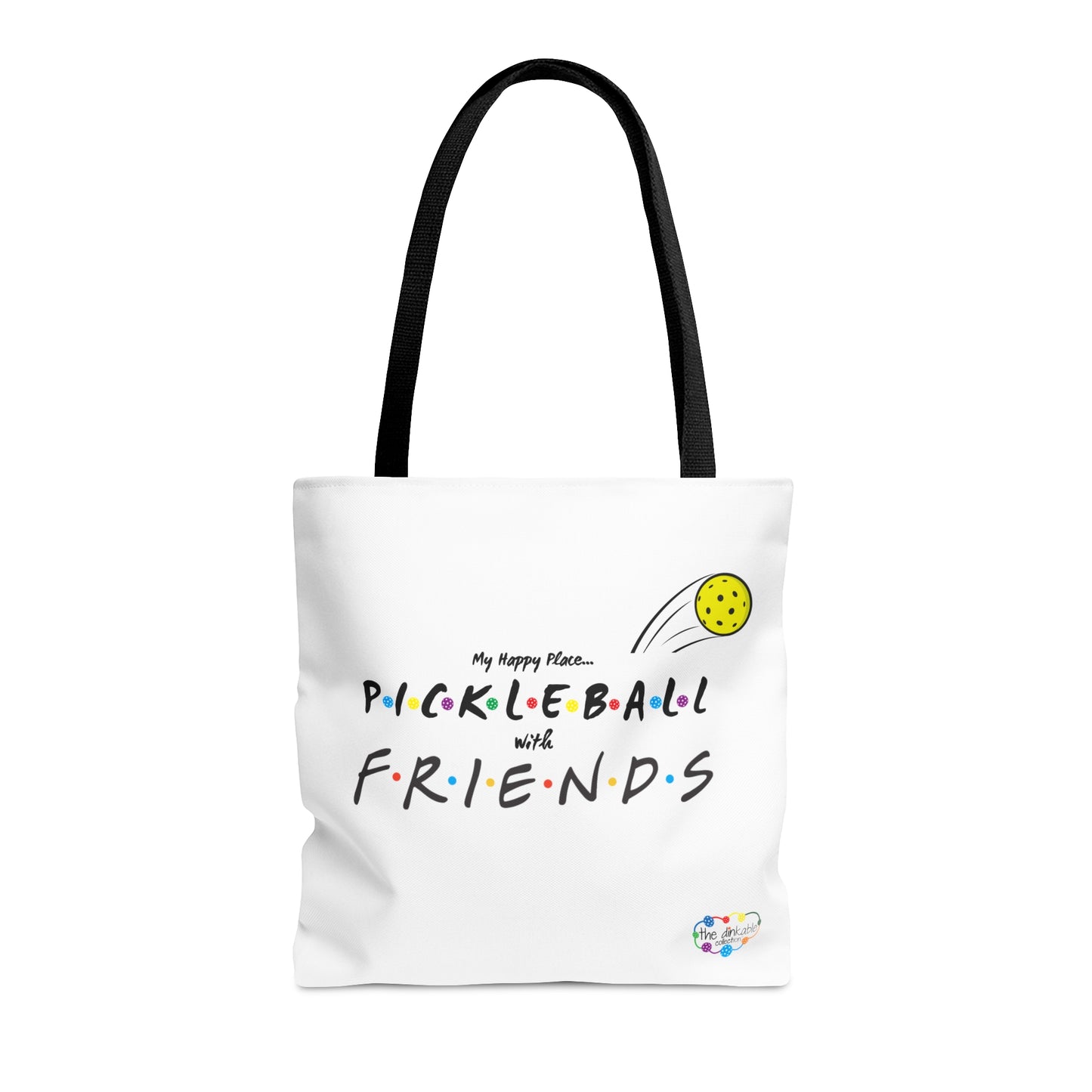 PICKLEBALL TOTE - My Happy Place - FRIENDS