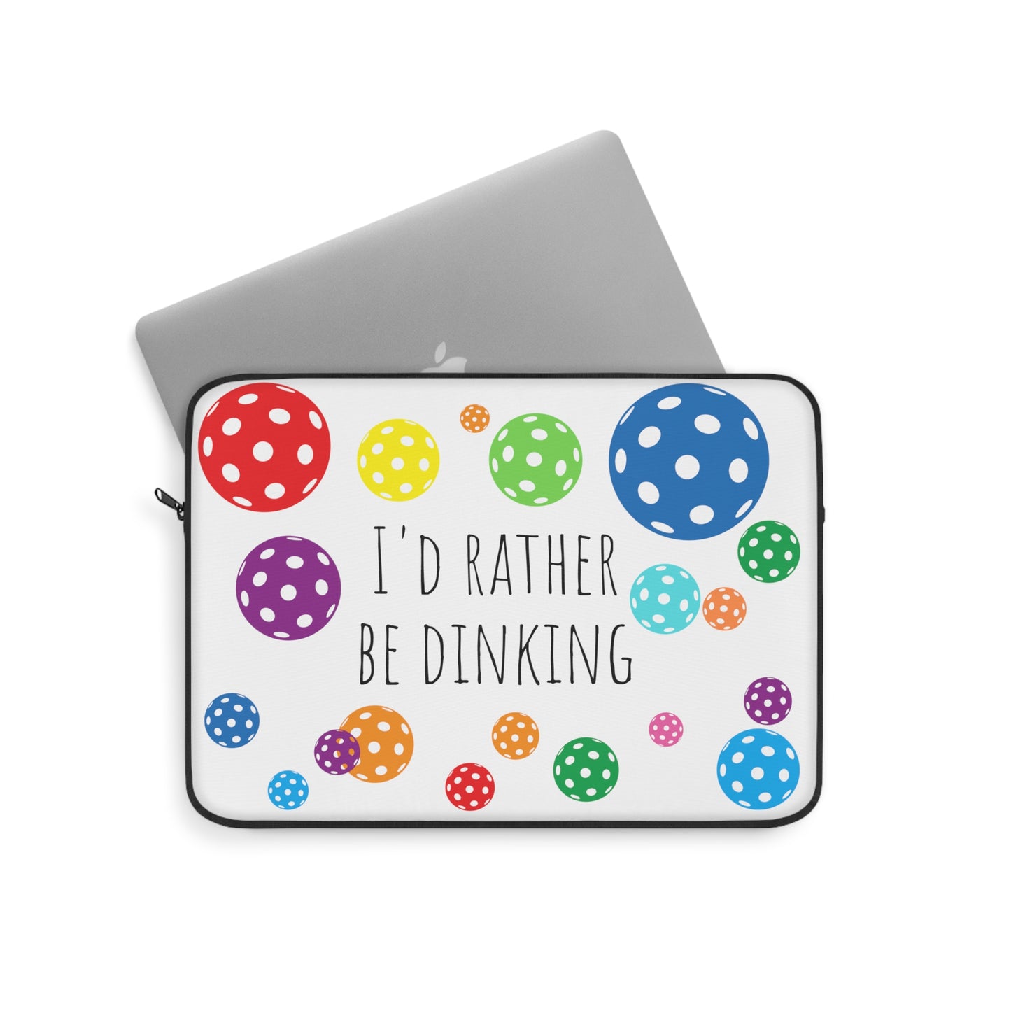Laptop Sleeve - I'd Rather Be Dinking