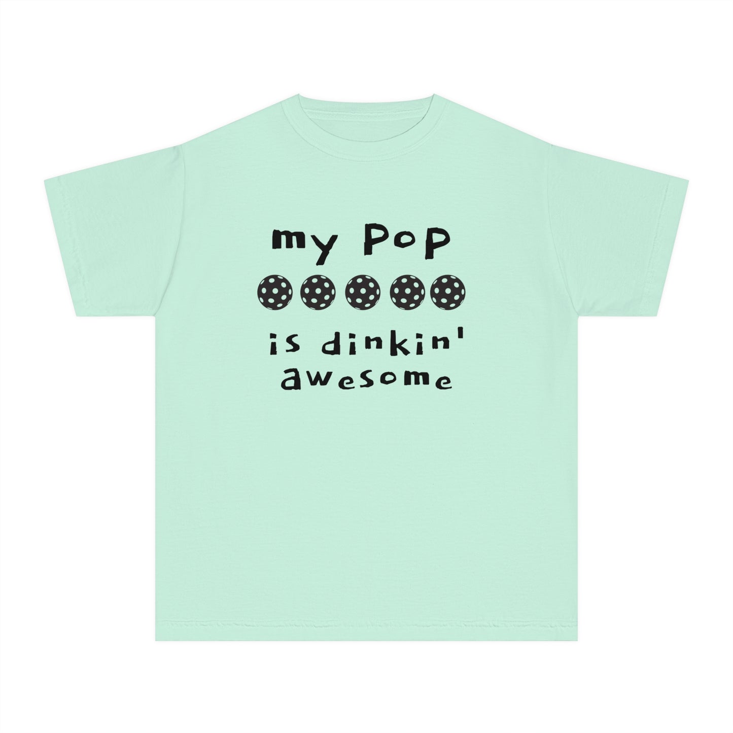 Youth Midweight Tee MY POP IS DINKIN AWESOME