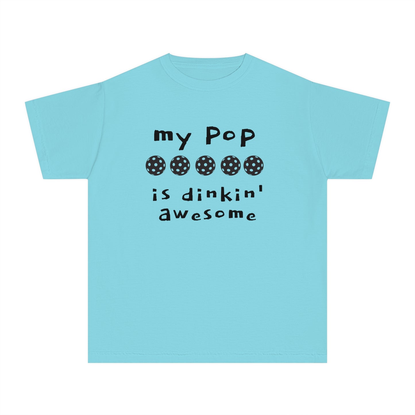 Youth Midweight Tee MY POP IS DINKIN AWESOME