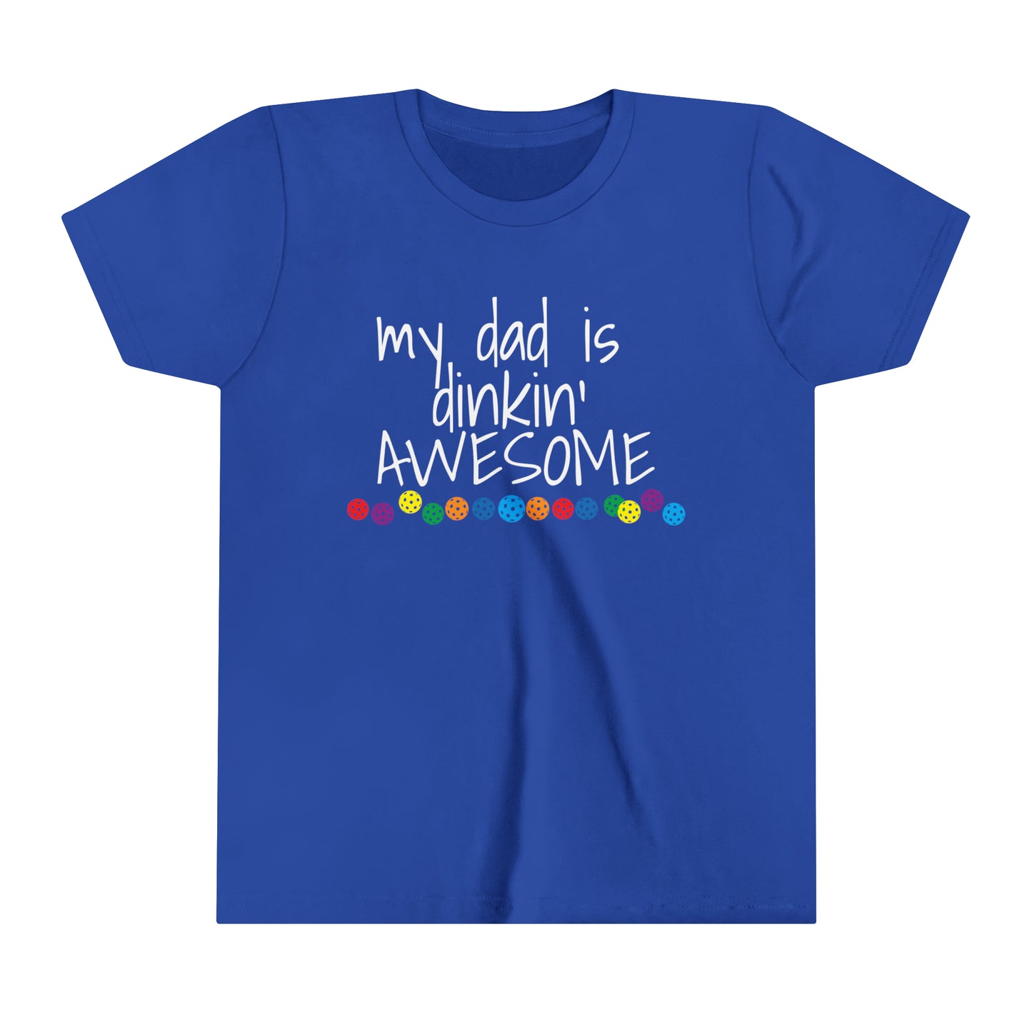 PIckleball Youth Short Sleeve Tee - my dad is dinkin awesome