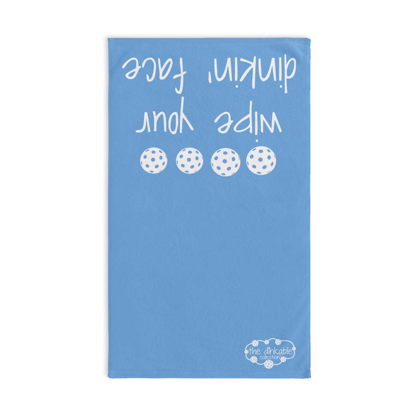 PICKLEBALL Hand Towel 'wipe your dinkin face'