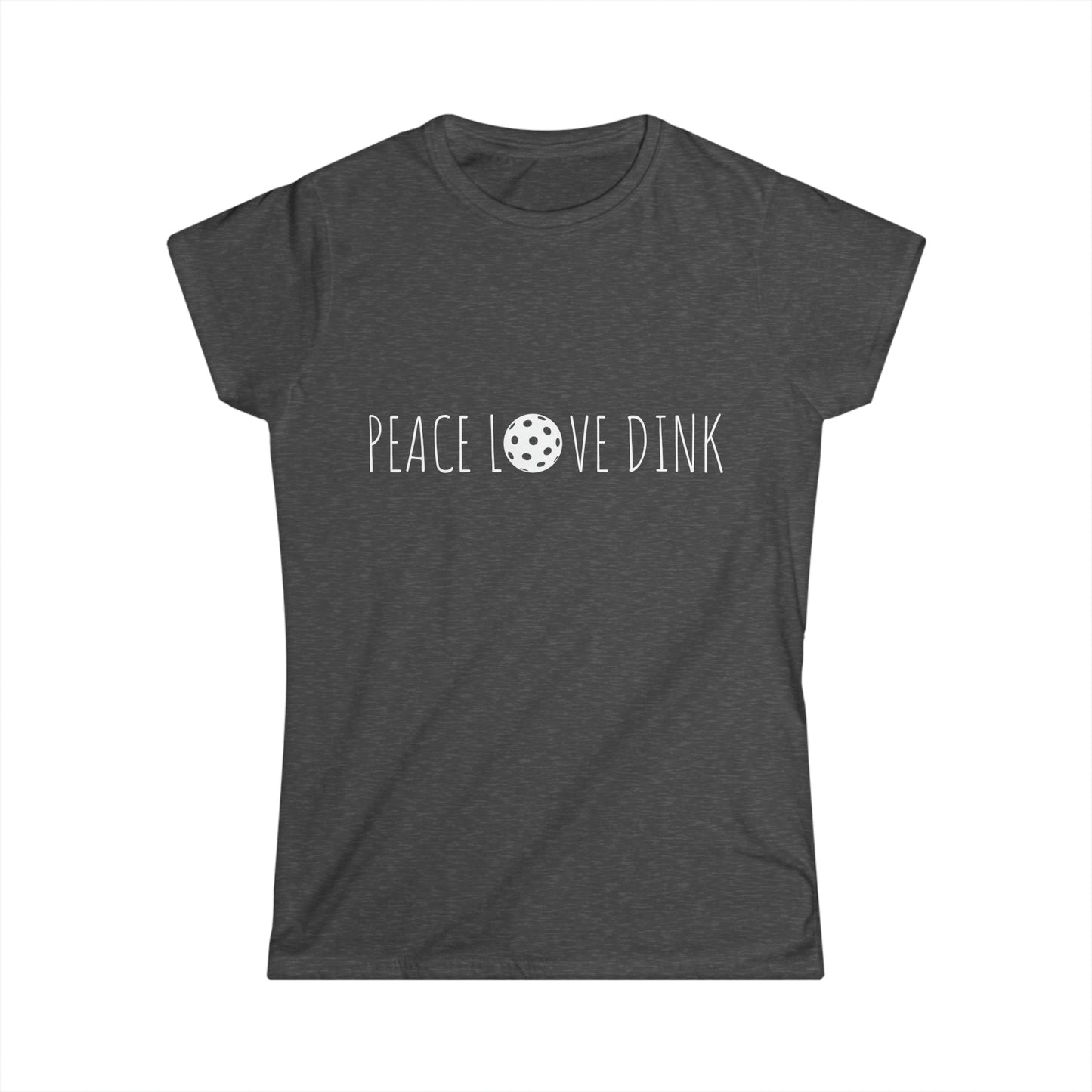 Women's Softstyle Tee PEACE LOVE DINK
