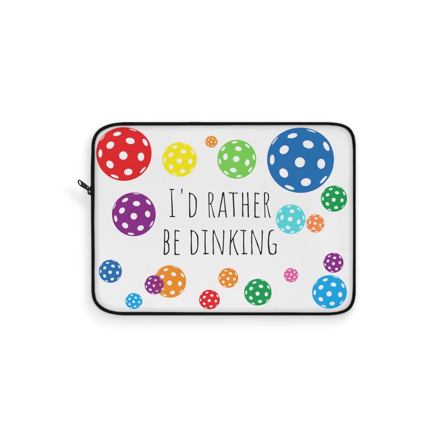 Laptop Sleeve - I'd Rather Be Dinking