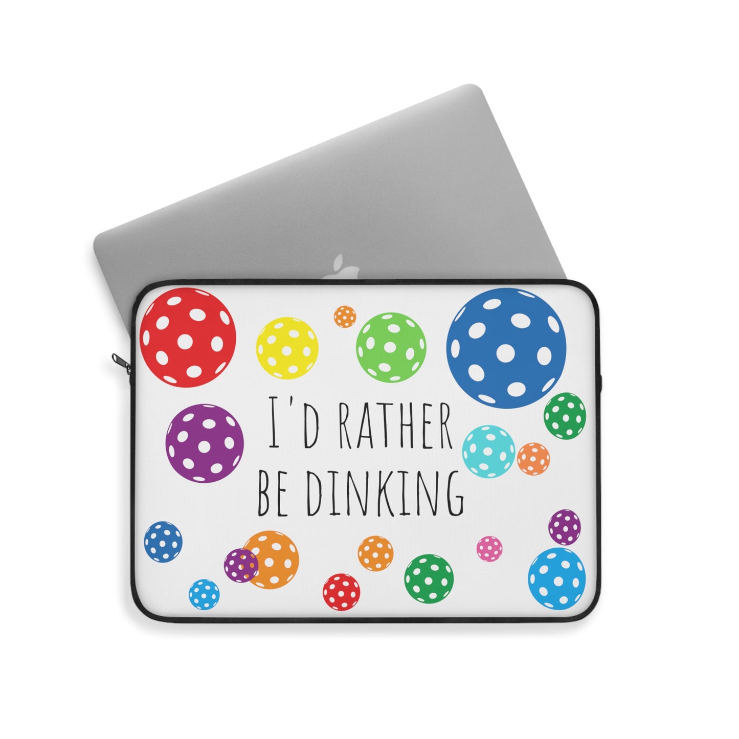 Laptop Sleeve - I'd Rather Be Dinking