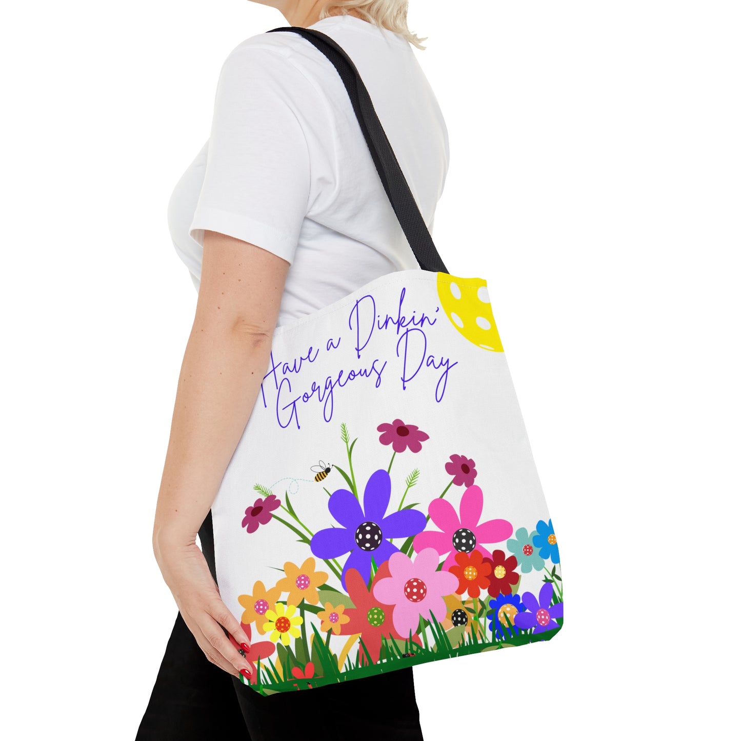 PICKLEBALL - Tote Bag  - Have a Dinkin Gorgeous Day