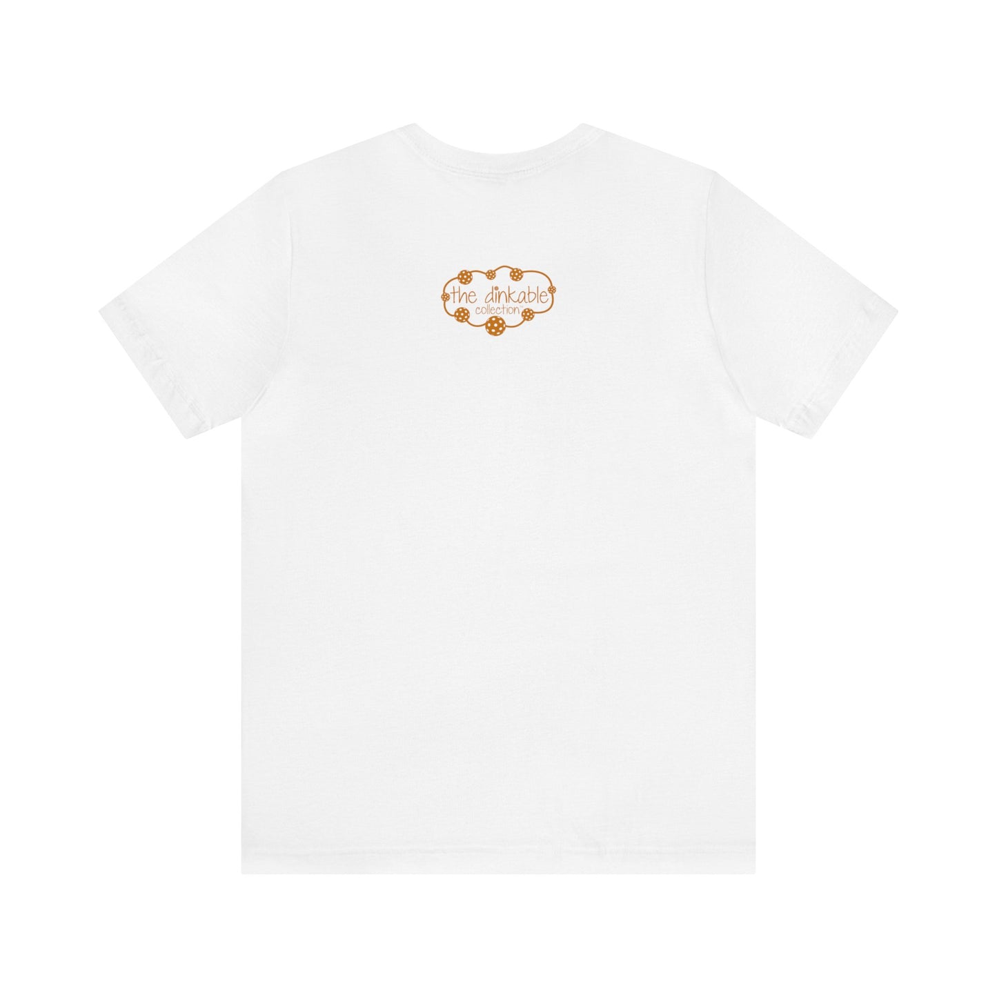 PICKLEBALL Unisex Jersey Short Sleeve Tee -University of Texas - hook em dink em bang 'em