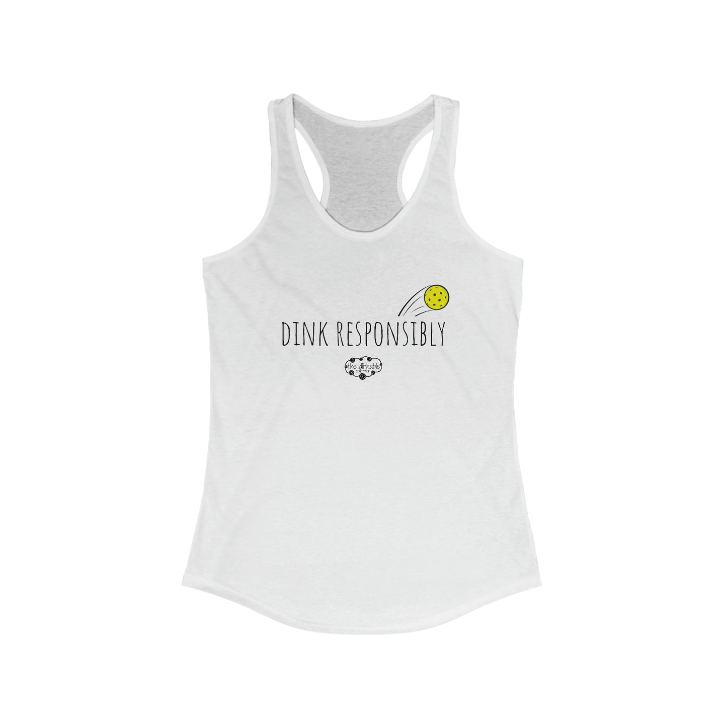 Womens' Ideal Racerback Tank DINK RESPONSIBLY