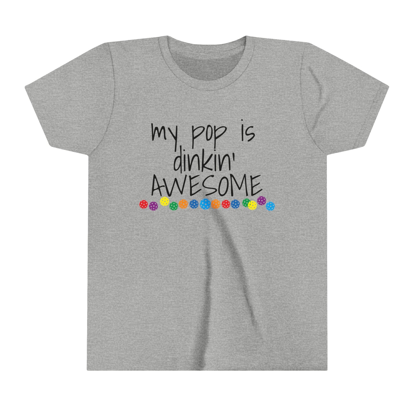 PIckleball Youth Short Sleeve Tee - my pop is dinkin awesome