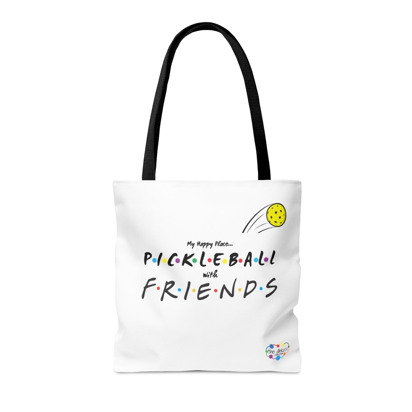 PICKLEBALL TOTE - My Happy Place - FRIENDS