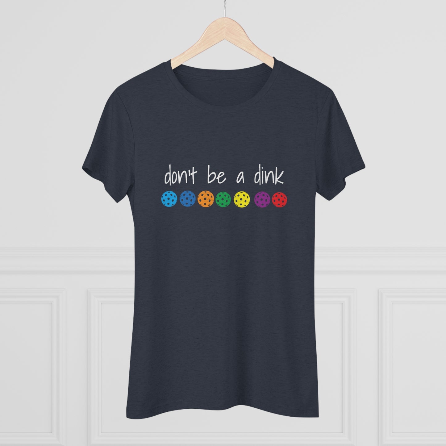 Women's Triblend Tee - DON'T BE A DINK