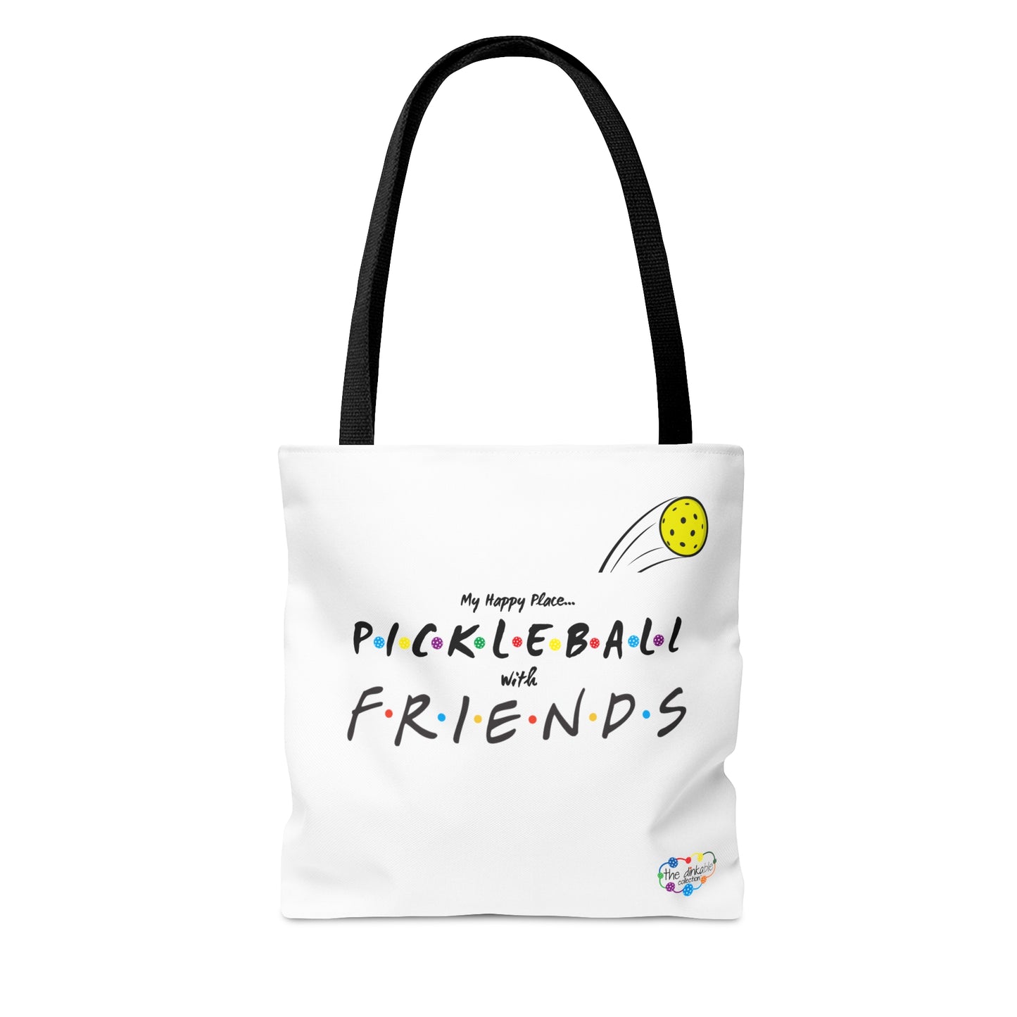 PICKLEBALL TOTE - My Happy Place - FRIENDS