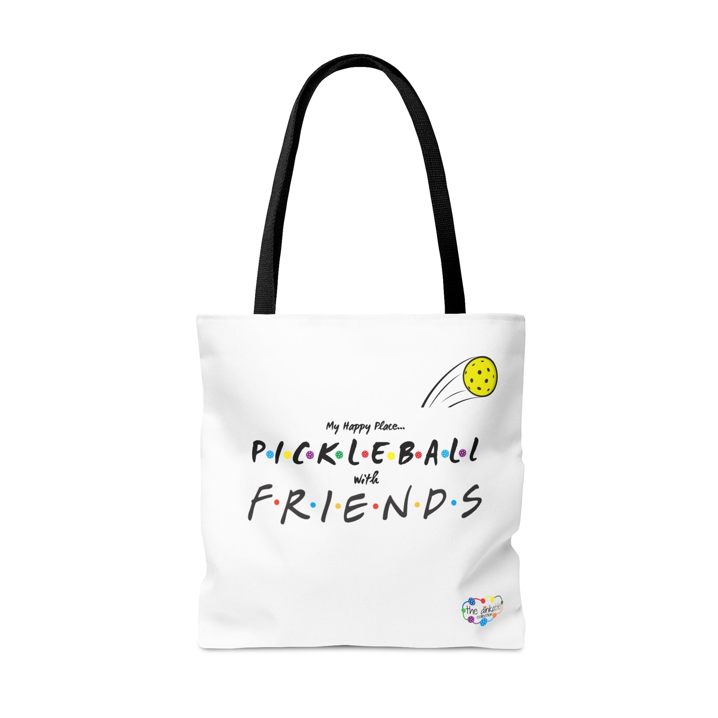 PICKLEBALL TOTE - My Happy Place - FRIENDS