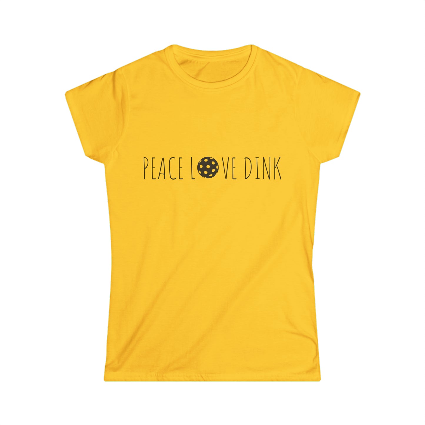 Women's Softstyle Tee PEACE LOVE DINK