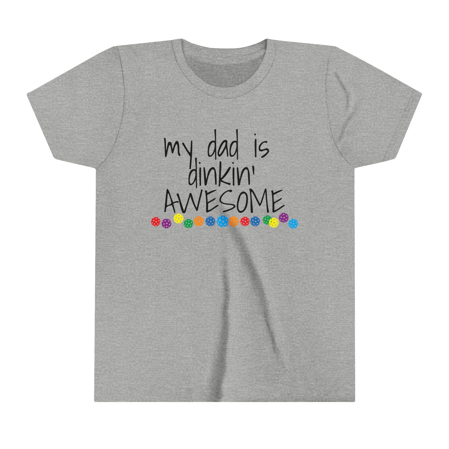 PIckleball Youth Short Sleeve Tee - my dad is dinkin awesome
