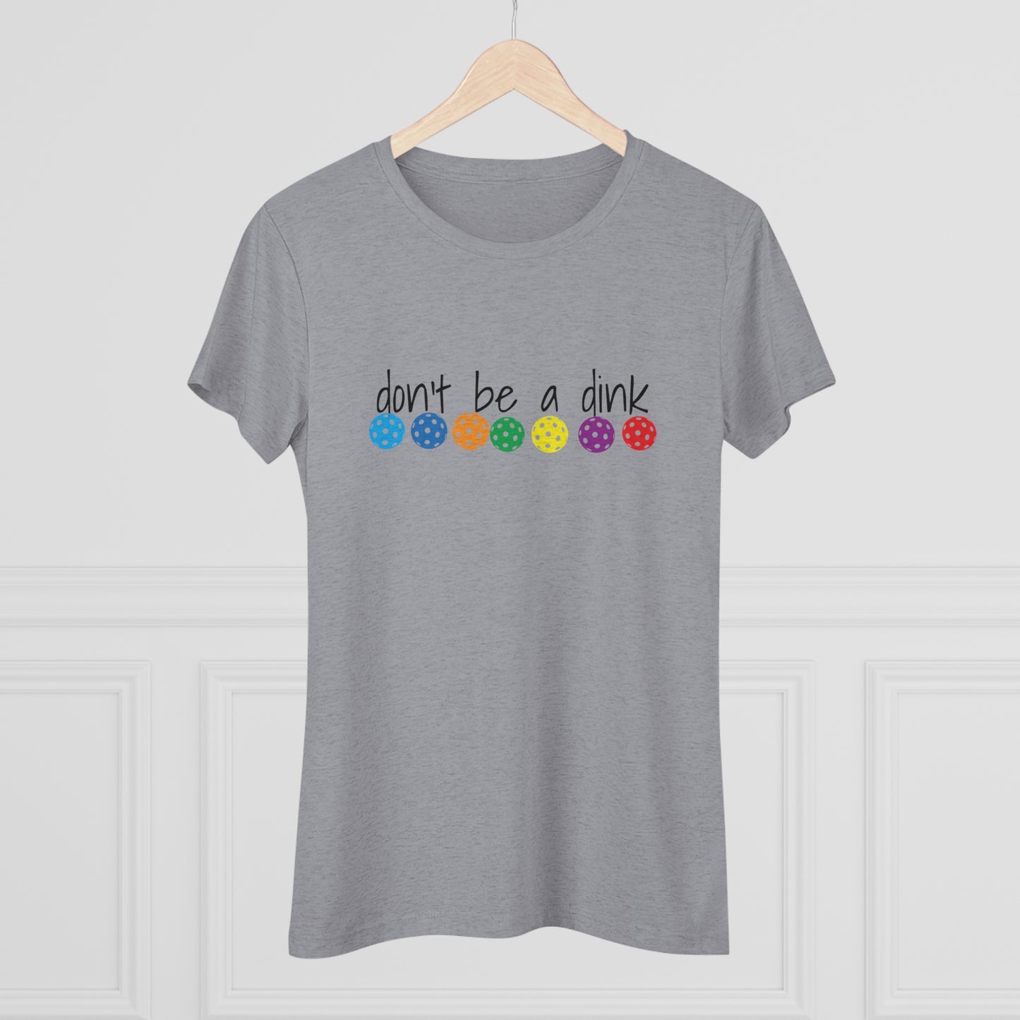 Women's Triblend Tee - DON'T BE A DINK