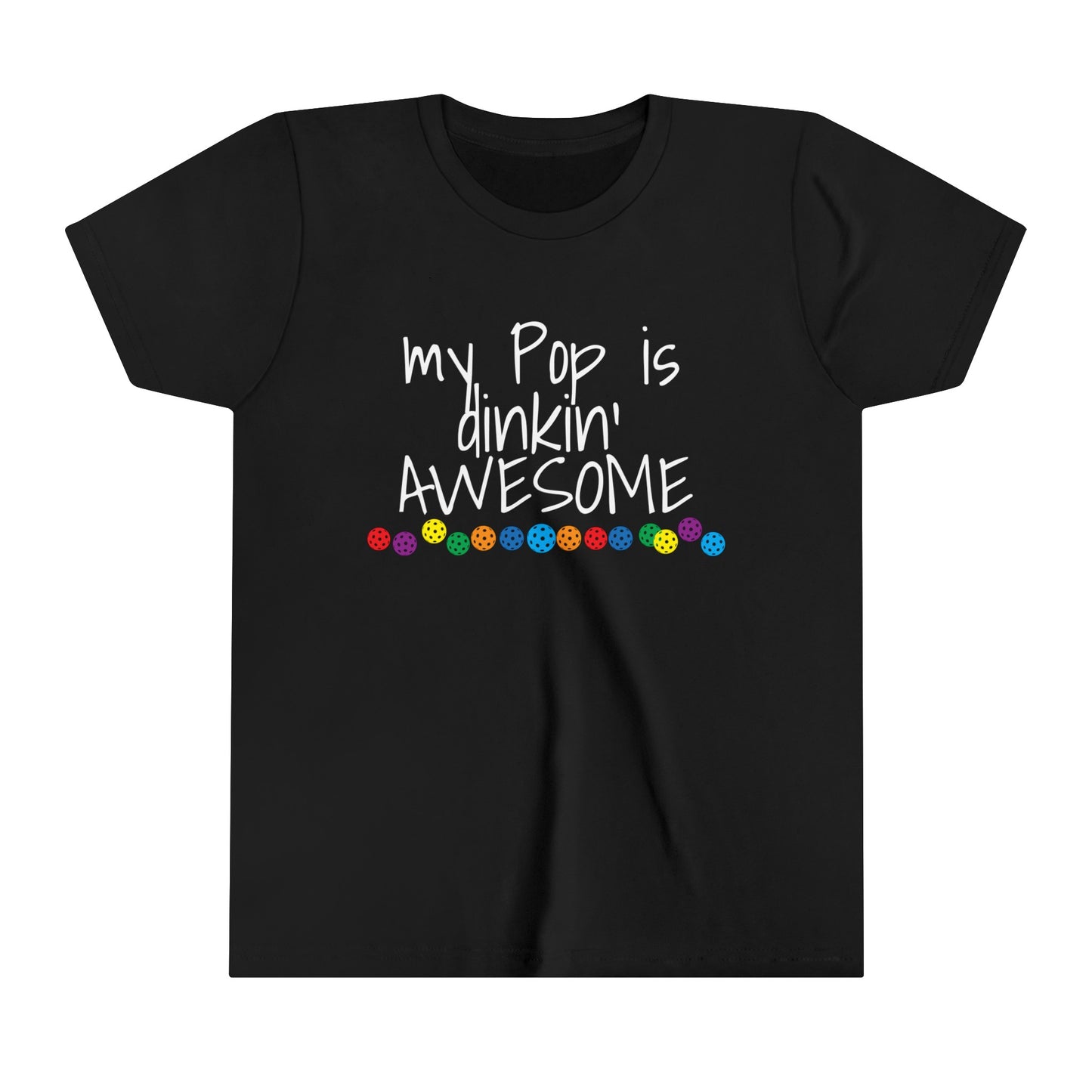 PIckleball Youth Short Sleeve Tee - my pop is dinkin awesome