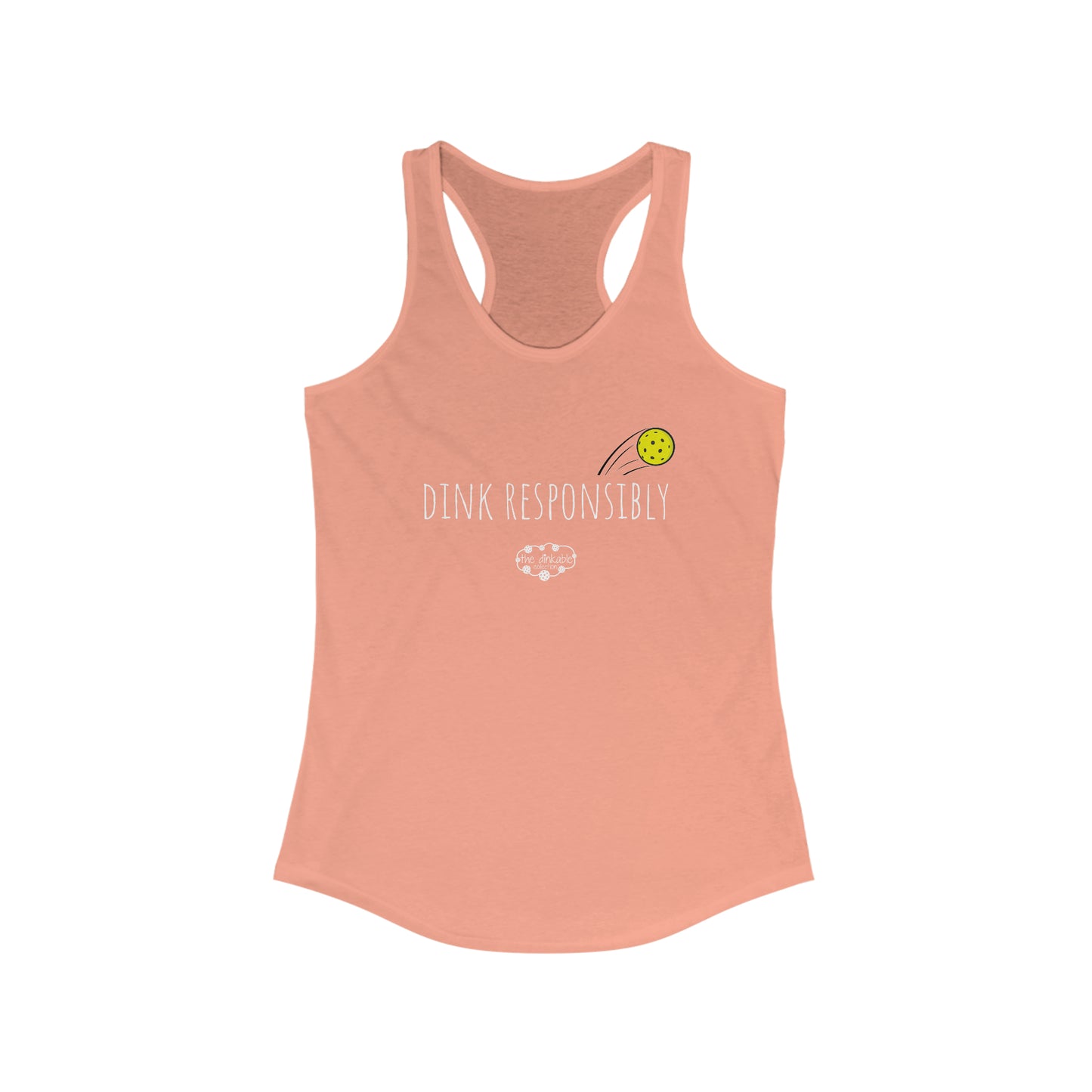 Womens' Ideal Racerback Tank DINK RESPONSIBLY