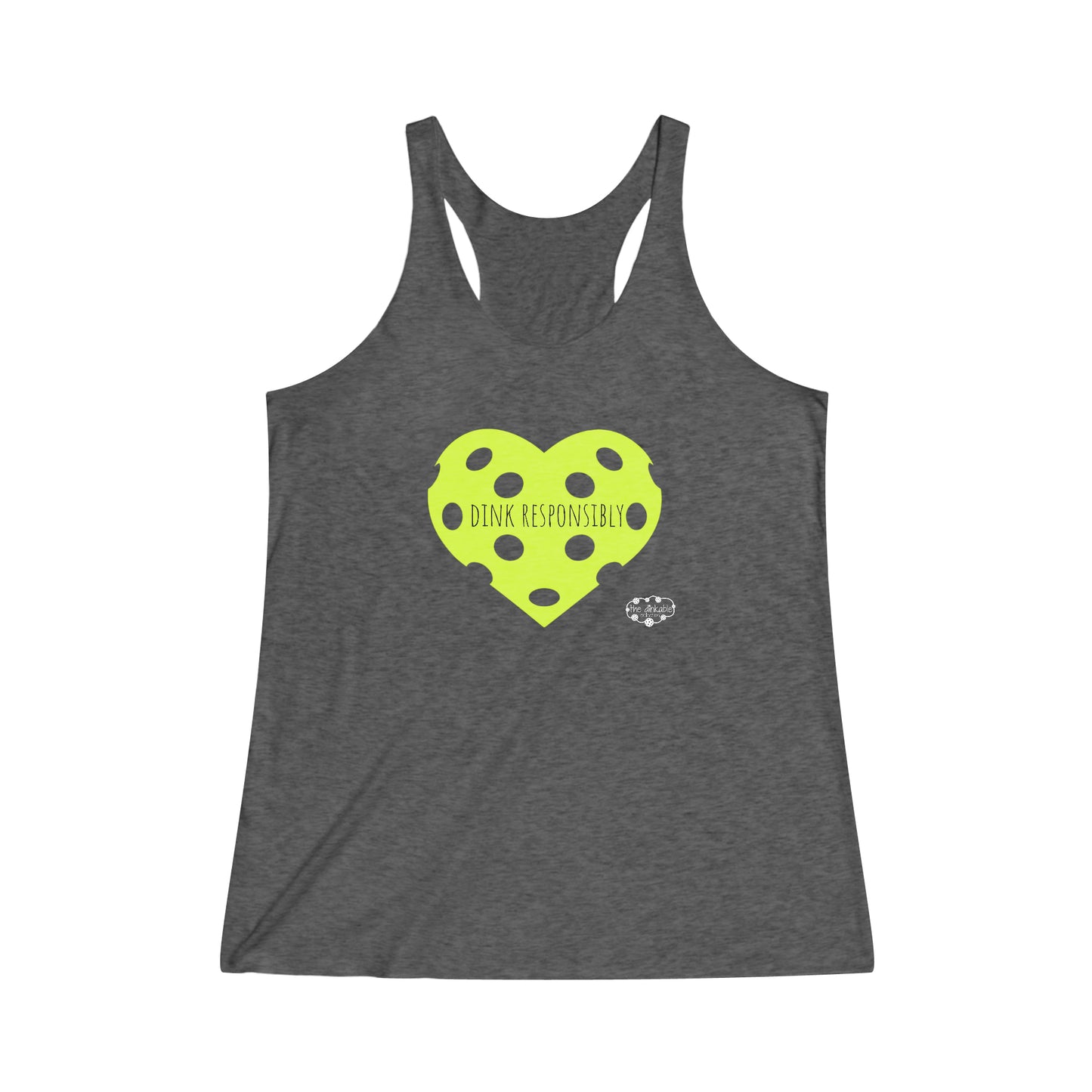 Womens' Tri-Blend Racerback Tank - DINK RESPONSIBLY