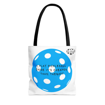 PICKLEBALL -Tote Bag - I PLAY PICKLEBALL CAUSE IT’S CHEAPER THAN THERAPY