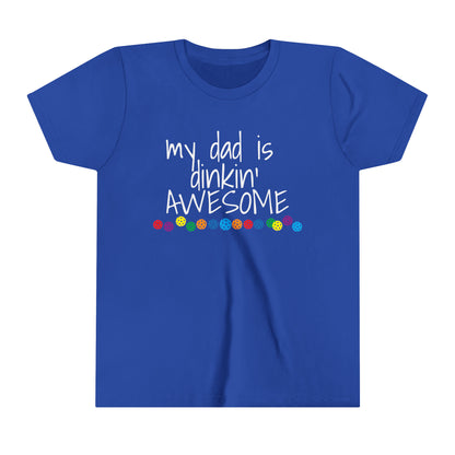 PIckleball Youth Short Sleeve Tee - my dad is dinkin awesome