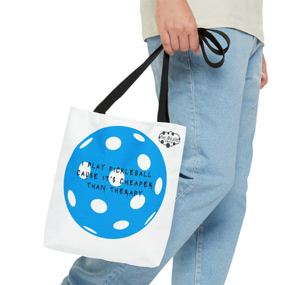 PICKLEBALL -Tote Bag - I PLAY PICKLEBALL CAUSE IT’S CHEAPER THAN THERAPY