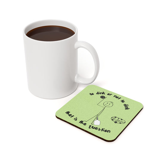 PICKLEBALL Cork Back Coaster - TO DINK OR NOT TO DINK