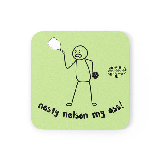 PICKLEBALL Cork Back Coaster NASTY NELSON MY ASS