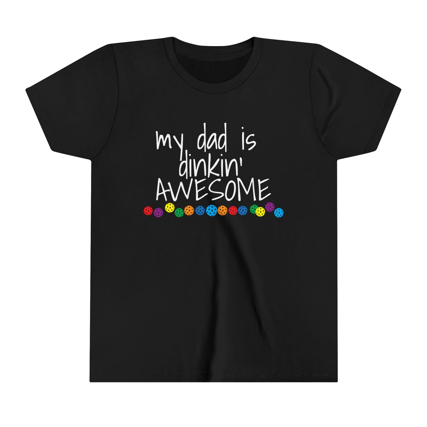 PIckleball Youth Short Sleeve Tee - my dad is dinkin awesome