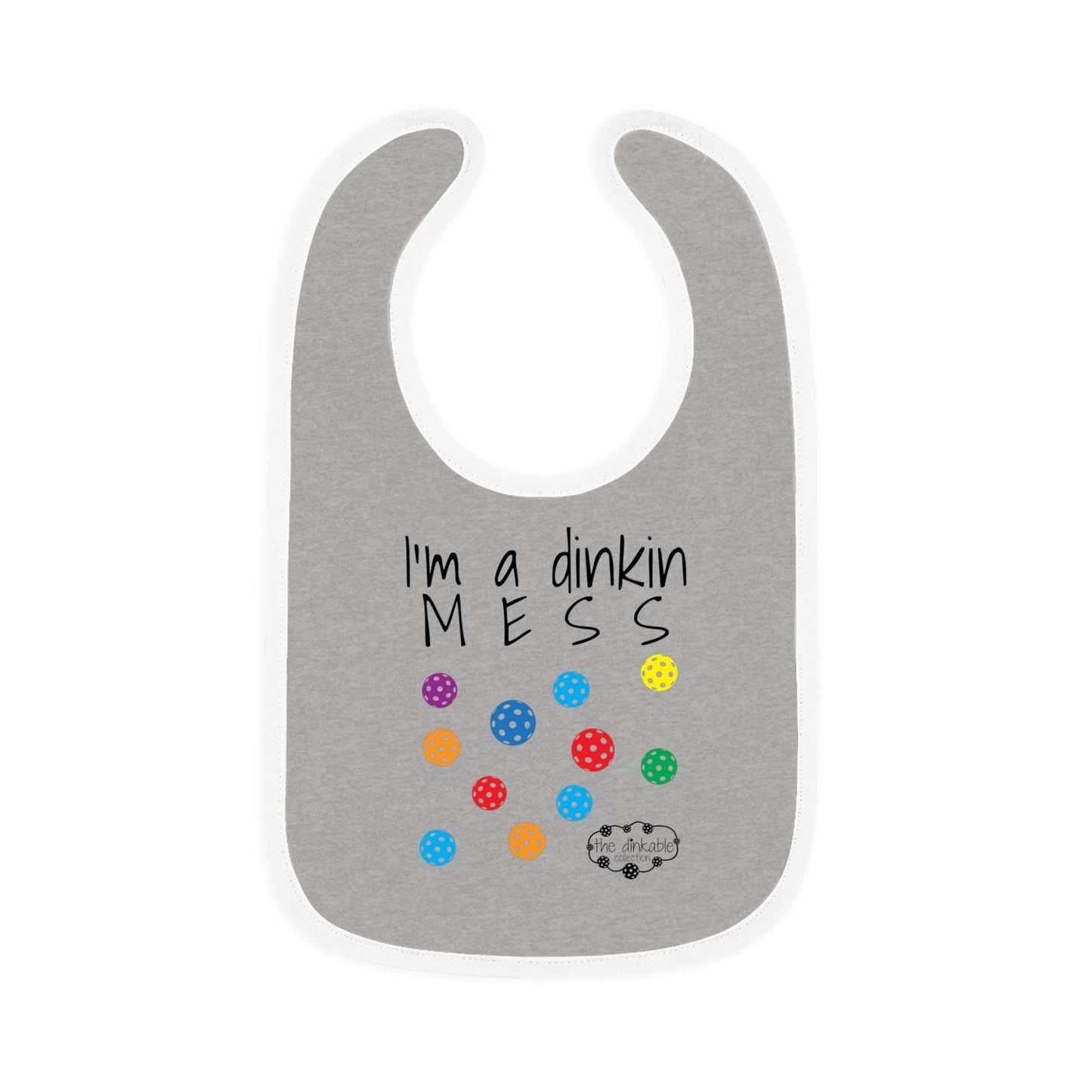 PICKLEBALL Bib Baby Contrast Trim Jersey Bib - i'm a dinkin mess