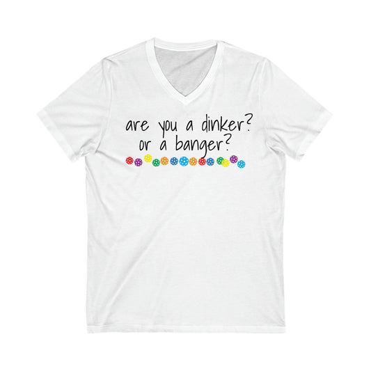 Short Sleeve V-Neck Tee - Are you a dinker or a banger? (unisex)