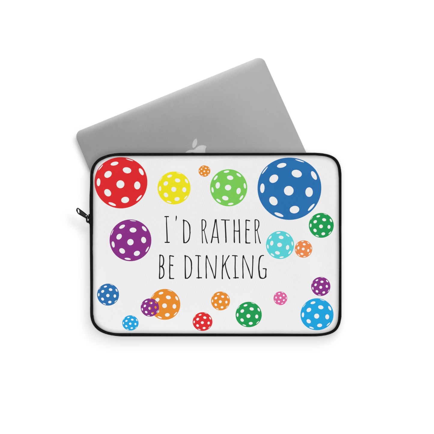 Laptop Sleeve - I'd Rather Be Dinking