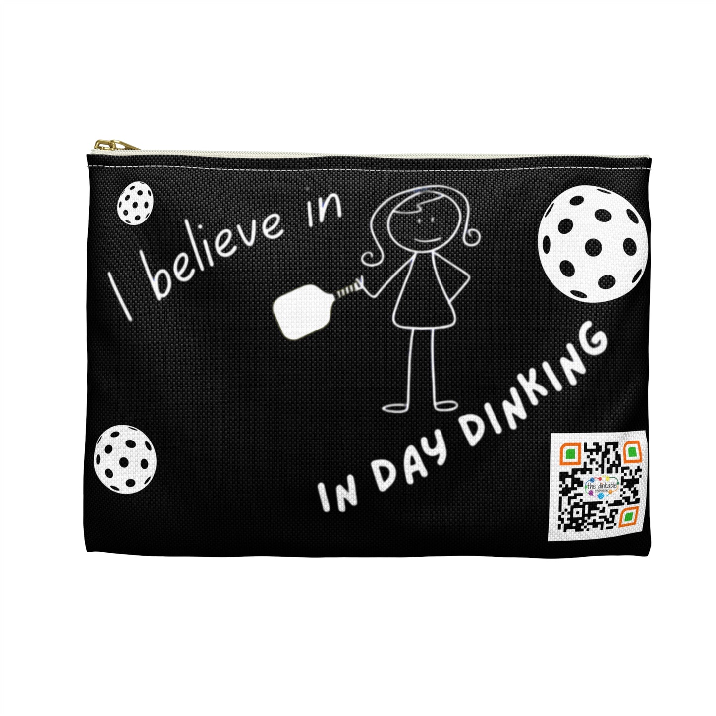 PICKLEBALL Accessory Pouch 'i believe in day dinking'