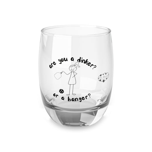 Whiskey Glass (25) are you a dinker or a banger?