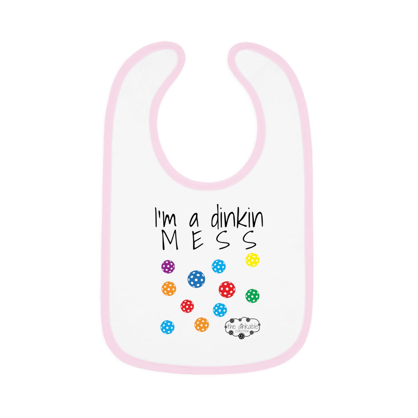 PICKLEBALL Bib Baby Contrast Trim Jersey Bib - i'm a dinkin mess