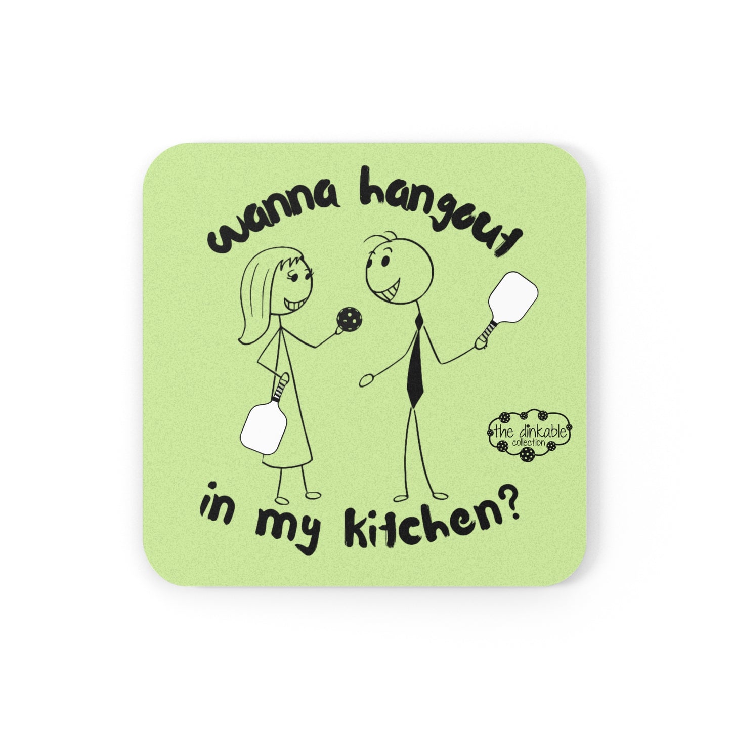 PICKLEBALL Cork Back Coaster HANG OUT IN MY KITCHEN