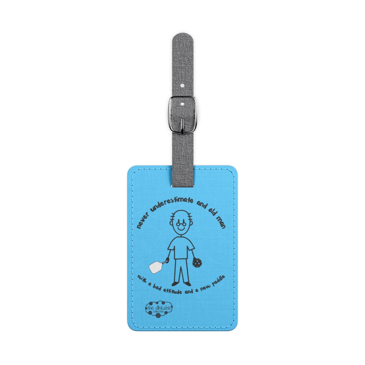 Pickleball Saffiano Polyester Luggage Tag, Rectang Never trust an old man with...