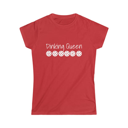 PICKLEBALL Women's Softstyle Tee DINKING QUEEN ANY QUESTIONS?