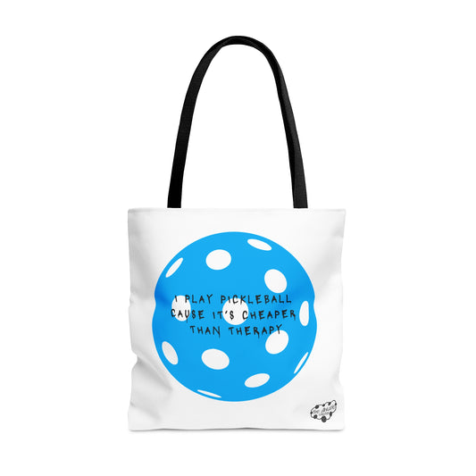 PICKLEBALL -Tote Bag - I PLAY PICKLEBALL CAUSE IT’S CHEAPER THAN THERAPY