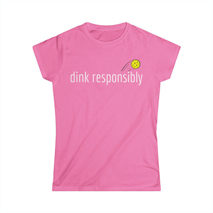 Womens' Softstyle Tee 'dink responsibly'