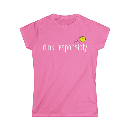 Womens' Softstyle Tee 'dink responsibly'