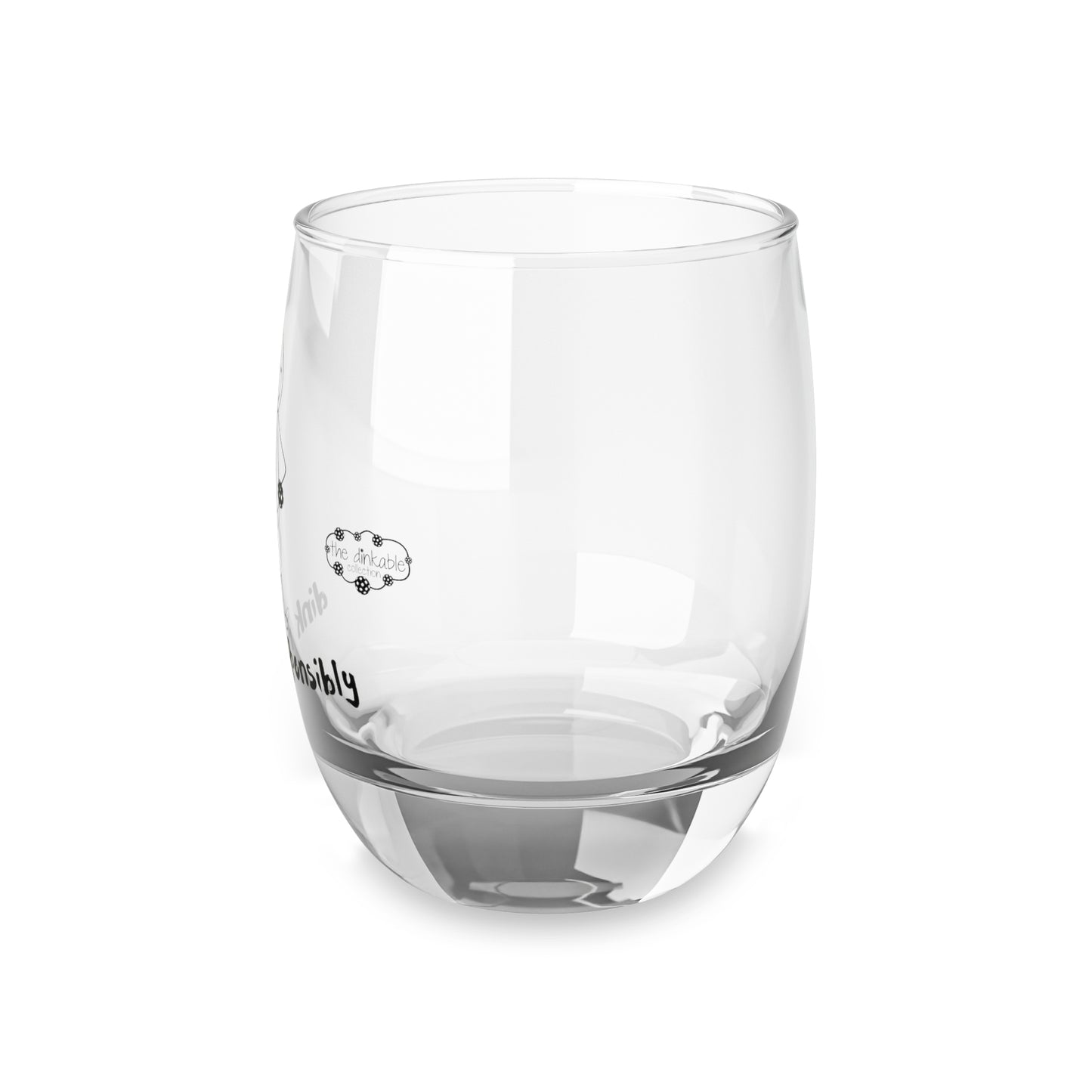 Whiskey Glass (1) dink responsibly