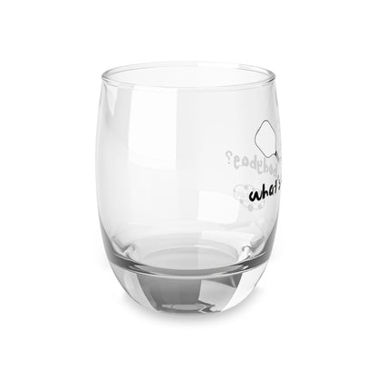 Whiskey Glass (20)what's a bodybag?