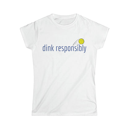 Womens' Softstyle Tee 'dink responsibly'