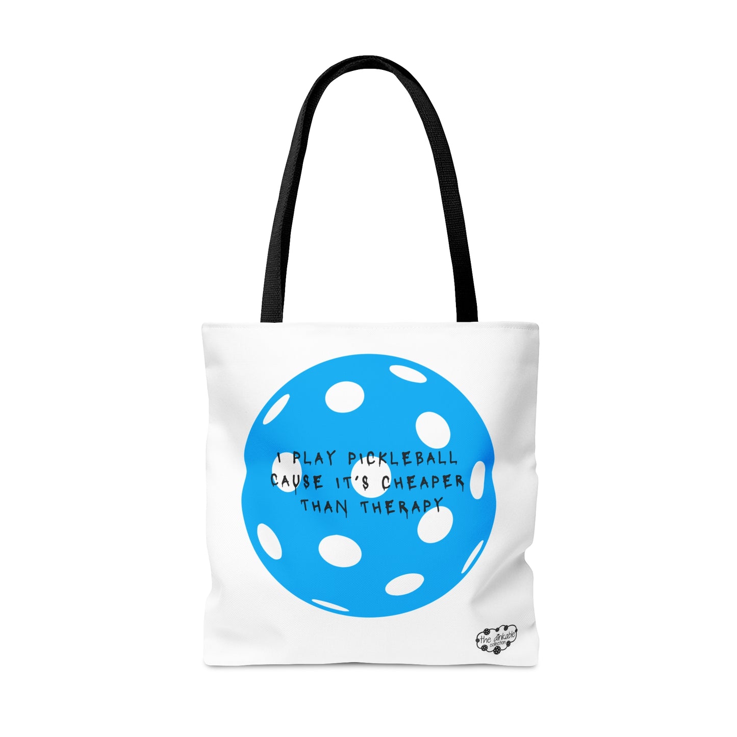 PICKLEBALL -Tote Bag - I PLAY PICKLEBALL CAUSE IT’S CHEAPER THAN THERAPY