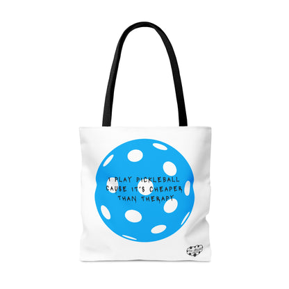 PICKLEBALL -Tote Bag - I PLAY PICKLEBALL CAUSE IT’S CHEAPER THAN THERAPY