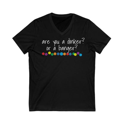 Short Sleeve V-Neck Tee - Are you a dinker or a banger? (unisex)