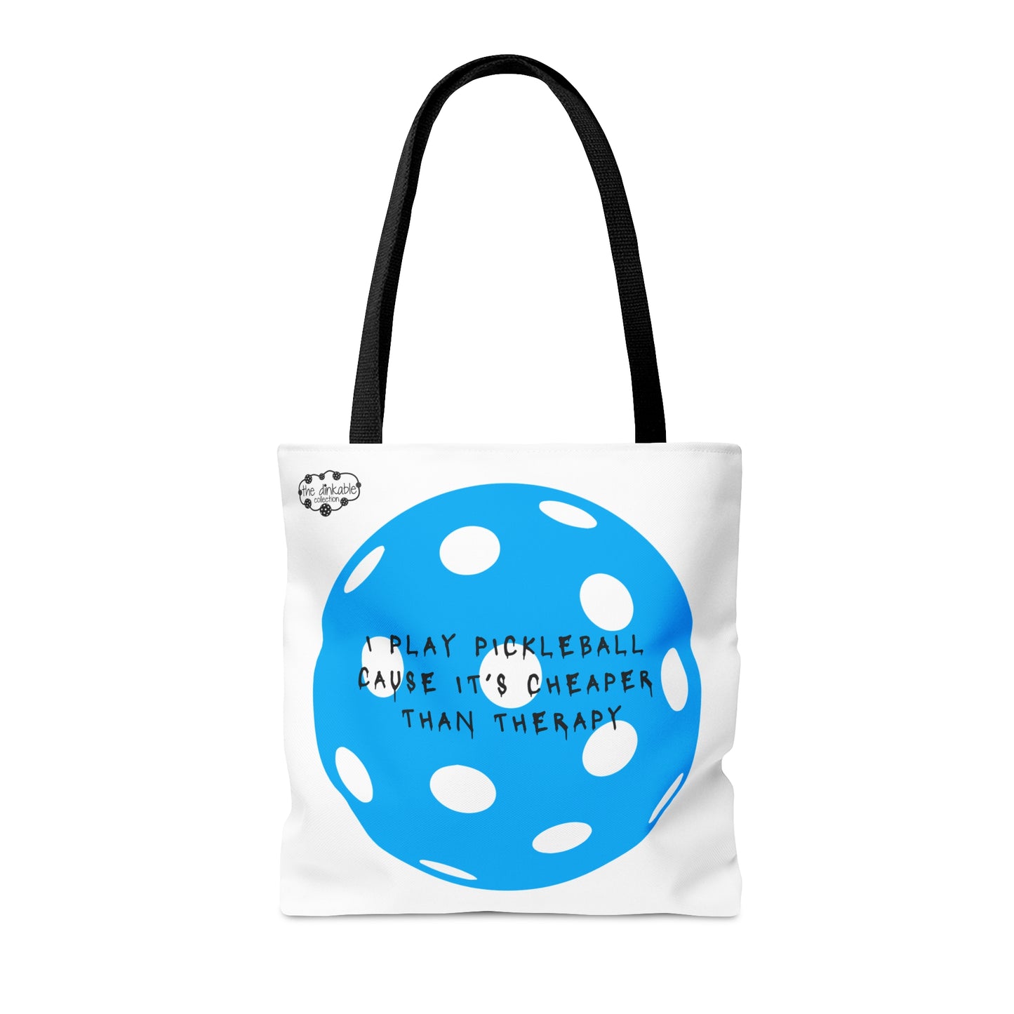 PICKLEBALL -Tote Bag - I PLAY PICKLEBALL CAUSE IT’S CHEAPER THAN THERAPY