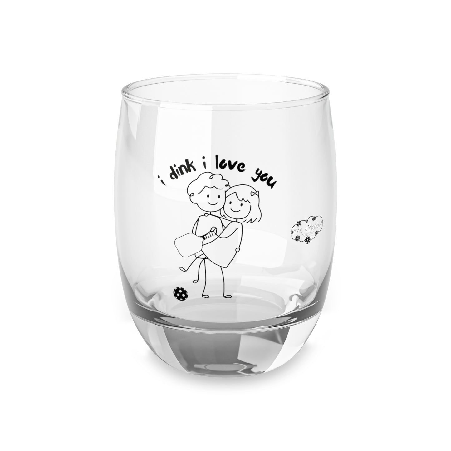 Whiskey Glass (13) I dink I love you