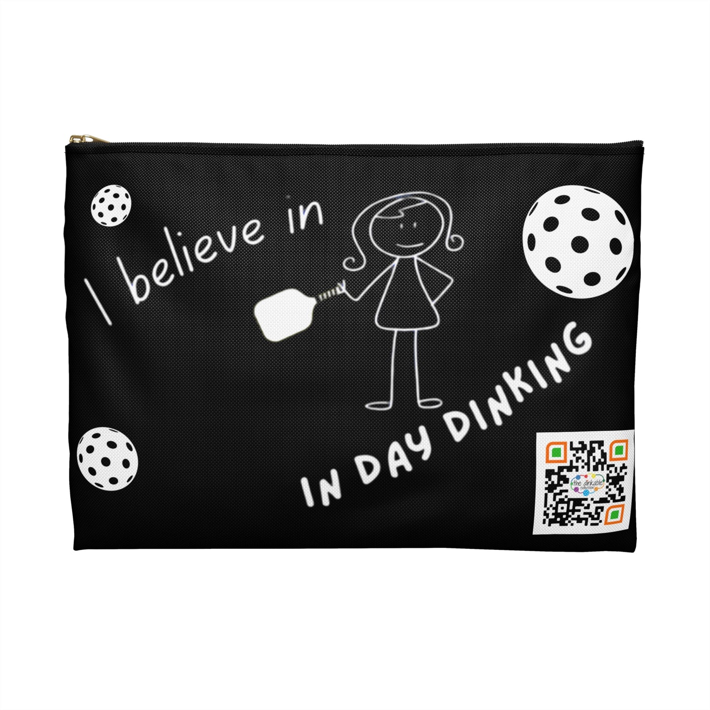 PICKLEBALL Accessory Pouch 'i believe in day dinking'